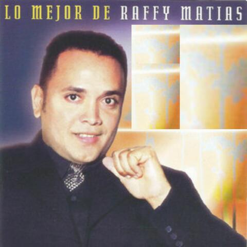 Lo Mejor de Raffy Matias
