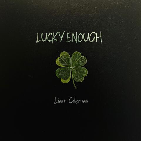 Lucky Enough