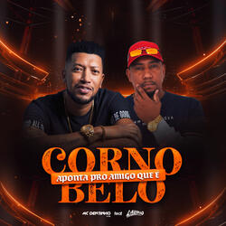 Aponta pro Amigo Que e Corno Belo