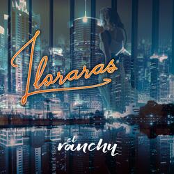 Lloraras