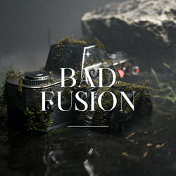 Bad Fusion