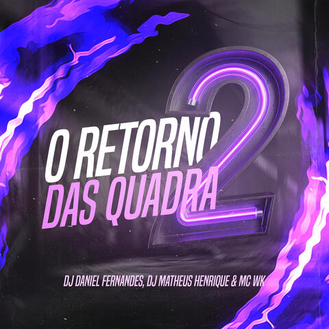 O Retorno das Quadra 2