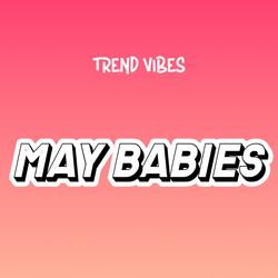 May Babies