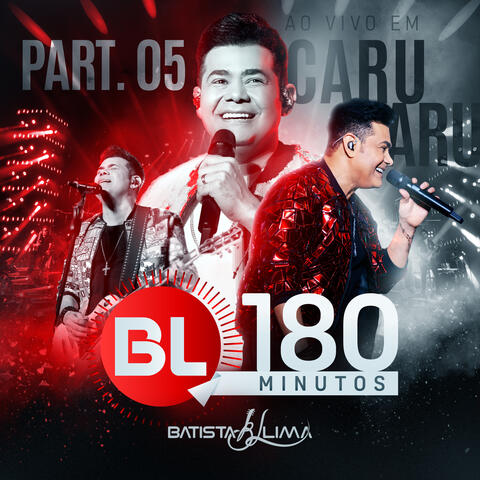 Bl 180 Minutos, Pt. 5