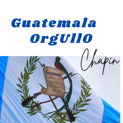 Gua﻿temala Orgullo Chapín