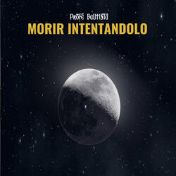 Morir Intentandolo