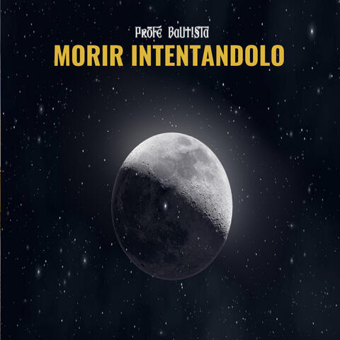 Morir Intentandolo