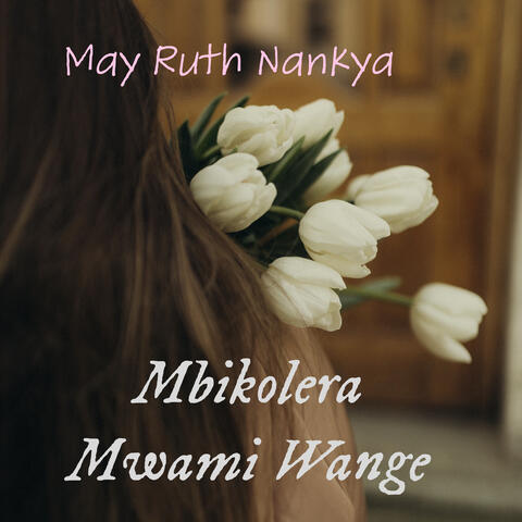 Mbikolera Mwami Wange