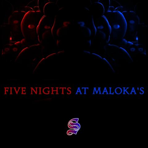 Five Nights at Maloka's