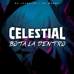 Celestial Bota La Dentro