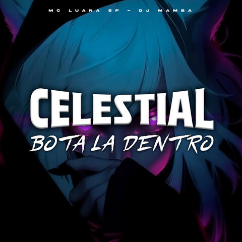 Celestial Bota La Dentro