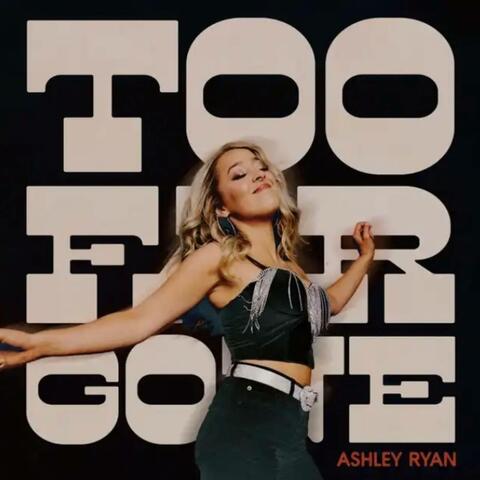 Too Far Gone