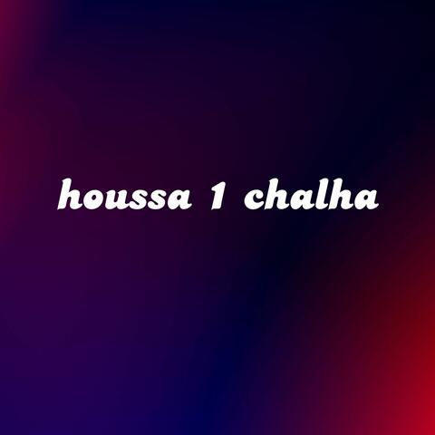 houssa 1 chalha