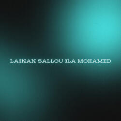 la3nan sallou 3la mohamed