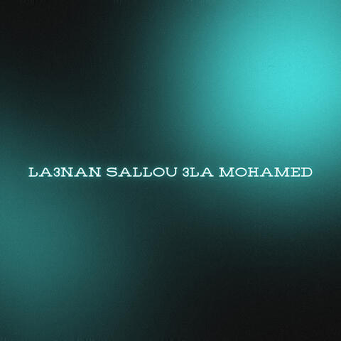 la3nan sallou 3la mohamed