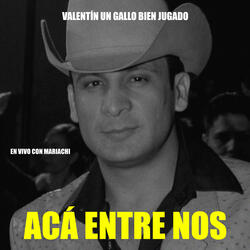 Acá Entre Nos (Con Mariachi)