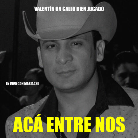 Acá Entre Nos (Con Mariachi)