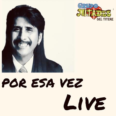 Por Esa Vez