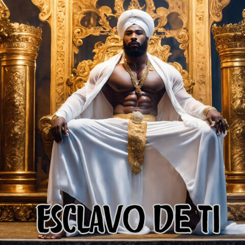Esclavo de Ti