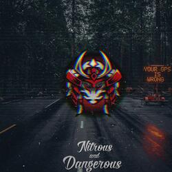 Nitrous and Dangerous