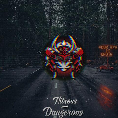 Nitrous and Dangerous