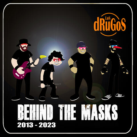 Behind The Masks 2013 - 2023