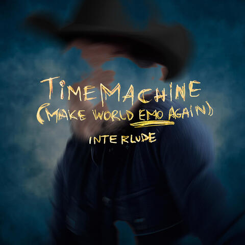Timemachine (Make World Emo Again) - Interlude