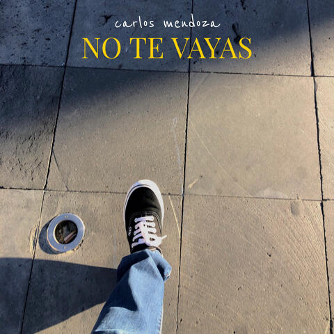 No Te Vayas