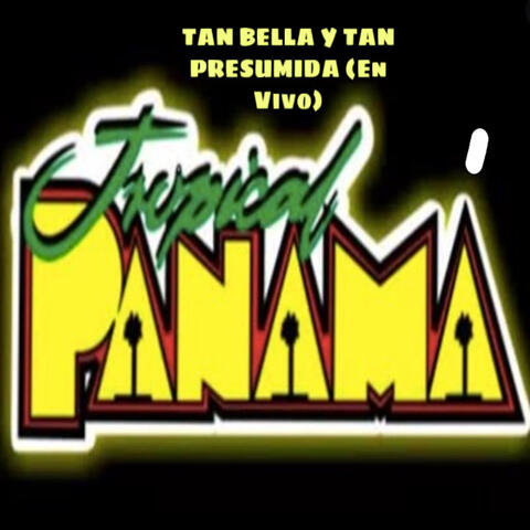 Tan Bella y Tan Presumida
