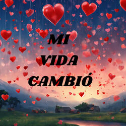 Mi Vida Cambió