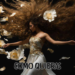 Como Quieras
