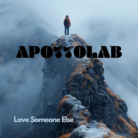 Love Someone Else
