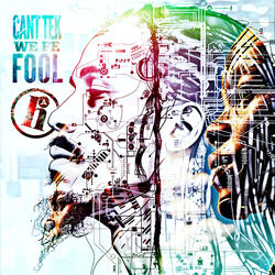 Cant Tek We Fe Fool