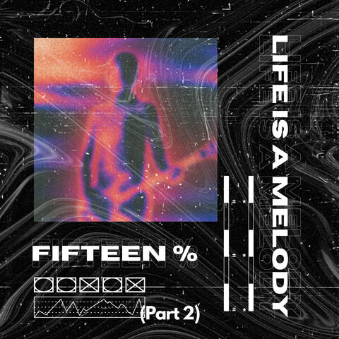 Life Is a Melody (Part 2)