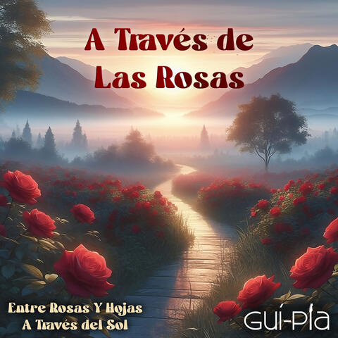 A Través de las Rosas