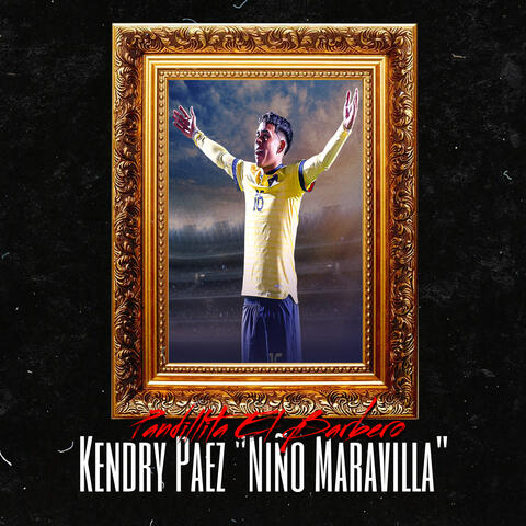 Kendry Paez "Niño Maravilla"