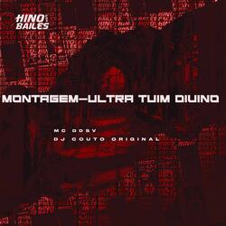 Montagem-Ultra Túim Divino