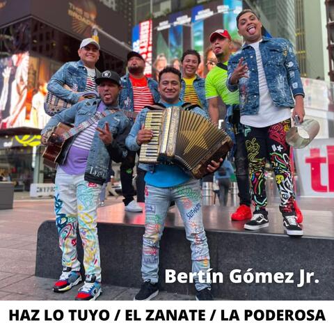 Haz Lo Tuyo / El Zanate / La Poderosa