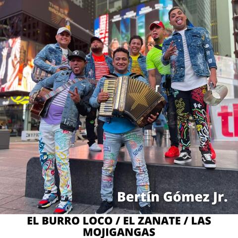 El Burro Loco / El Zanate / Las Mojigangas