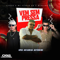 Vem Sem Pressa