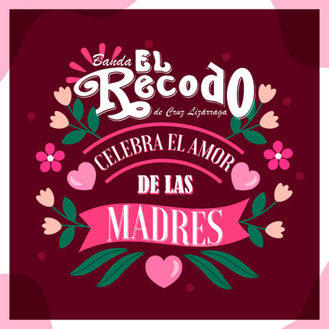 Banda el Recodo Celebra el Amor de las Madres