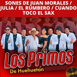 Sones de Juan Morales / Julia / El Rumbero / Cuando Toco el Sax
