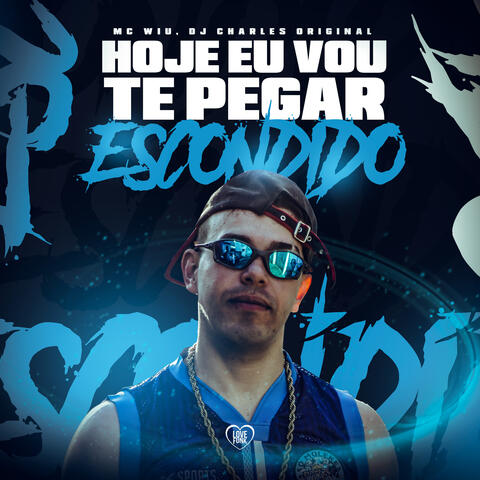 Hoje Vou Te Pega Escondido