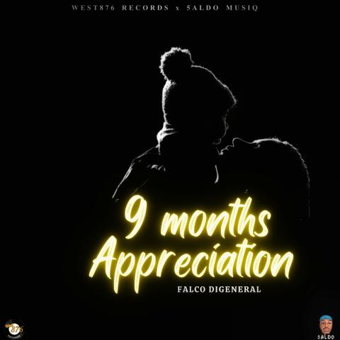9 Months Appreciation