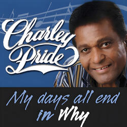 My Days All End in Why