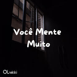 Você Mente Muito