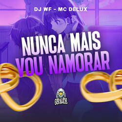 Nunca Mais Vou Namorar