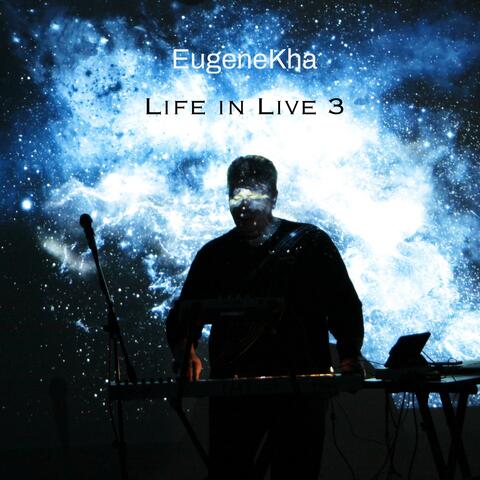 Life in Live 3