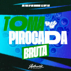 Toma Pirocada Bruta