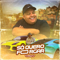 Só Quero Forgar